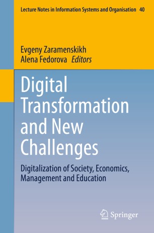 Digital Transformation And New Challenges Digitalization Of Society Economics Management And Education 1st Ed Evgeny Zaramenskikh
