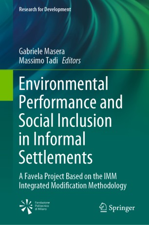 Environmental Performance And Social Inclusion In Informal Settlements A Favela Project Based On The Imm Integrated Modification Methodology 1st Ed Gabriele Masera