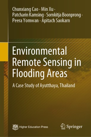 Environmental Remote Sensing In Flooding Areas A Case Study Of Ayutthaya Thailand 1st Ed Chunxiang Cao