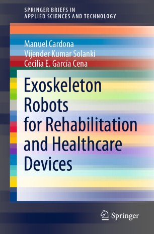 Exoskeleton Robots For Rehabilitation And Healthcare Devices 1st Ed Manuel Cardona