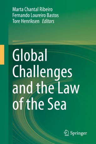 Global Challenges And The Law Of The Sea 1st Ed Marta Chantal Ribeiro