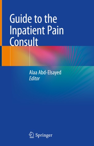 Guide To The Inpatient Pain Consult 1st Ed Alaa Abdelsayed