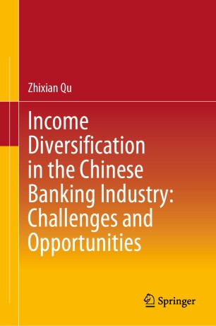 Income Diversification In The Chinese Banking Industry Challenges And Opportunities 1st Ed Zhixian Qu