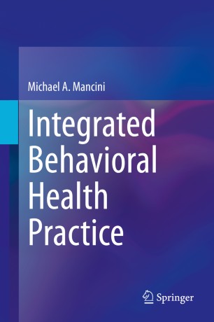 Integrated Behavioral Health Practice 1st Ed Michael A Mancini