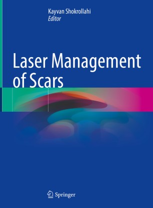 Laser Management Of Scars 1st Ed Kayvan Shokrollahi