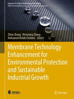 Membrane Technology Enhancement For Environmental Protection And Sustainable Industrial Growth 1st Ed Zhien Zhang