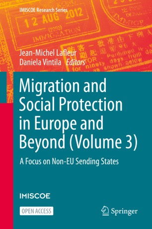 Migration And Social Protection In Europe And Beyond Volume 3 A Focus On Noneu Sending States 1st Ed Jeanmichel Lafleur