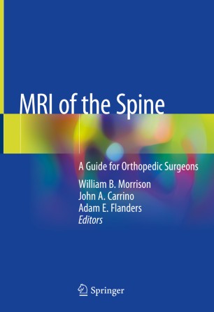 Mri Of The Spine A Guide For Orthopedic Surgeons 1st Ed William B Morrison