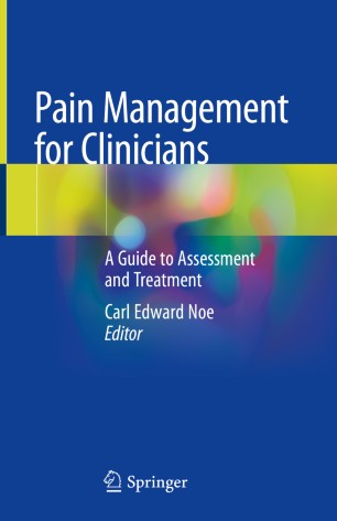 Pain Management For Clinicians A Guide To Assessment And Treatment 1st Ed Carl Edward Noe