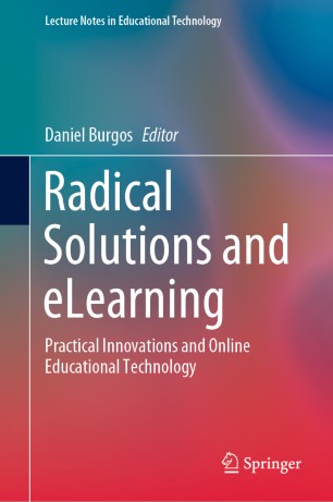 Radical Solutions And Elearning Practical Innovations And Online Educational Technology 1st Ed Daniel Burgos