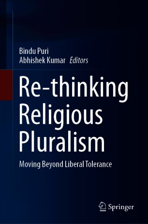 Rethinking Religious Pluralism Moving Beyond Liberal Tolerance 1st Ed Bindu Puri