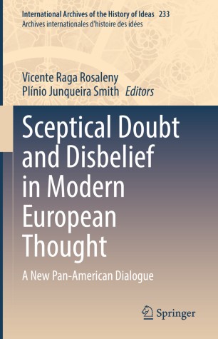 Sceptical Doubt And Disbelief In Modern European Thought A New Panamerican Dialogue 1st Ed Vicente Raga Rosaleny