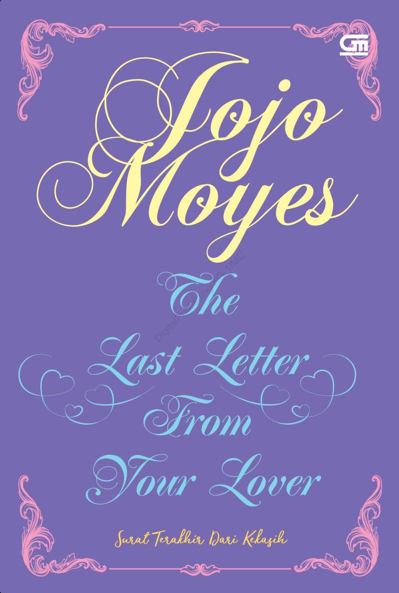 The Last Letter From Your Lover Surat Terakhir Dari Kekasih Pertama Jojo Moyes