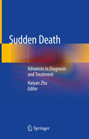Sudden Death Advances In Diagnosis And Treatment 1st Ed Haiyan Zhu