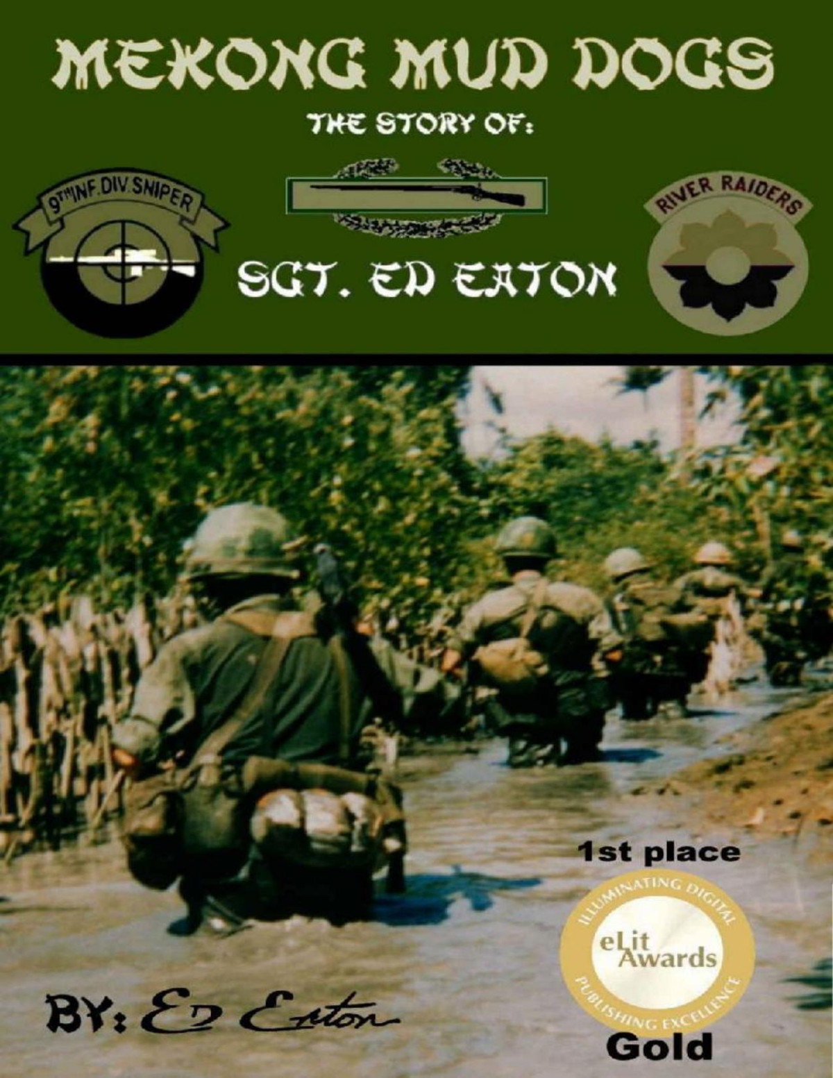 Mekong Mud Dogs Story Of Sgt Ed Eaton 1st Ed Eaton