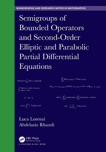 Semigroups Of Bounded Operators And Secondorder Elliptic And Parabolic Partial Differential Equations 1st Edition Luca Lorenzi