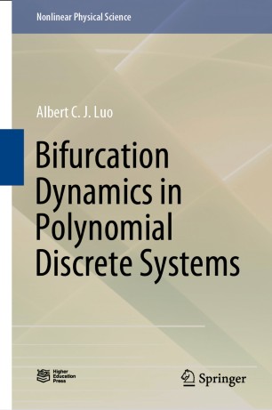 Bifurcation Dynamics In Polynomial Discrete Systems 1st Ed Albert C J Luo