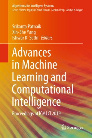 Advances In Machine Learning And Computational Intelligence Proceedings Of Icmlci 2019 1st Ed Srikanta Patnaik