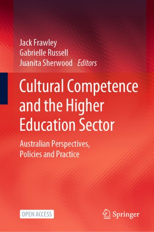 Cultural Competence And The Higher Education Sector Australian Perspectives Policies And Practice 1st Ed Jack Frawley