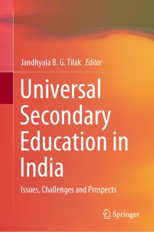 Universal Secondary Education In India Issues Challenges And Prospects 1st Ed Jandhyala B G Tilak