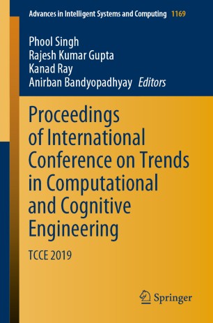 Proceedings Of International Conference On Trends In Computational And Cognitive Engineering Tcce 2019 1st Ed Phool Singh