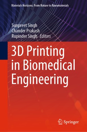 3d Printing In Biomedical Engineering 1st Ed Sunpreet Singh