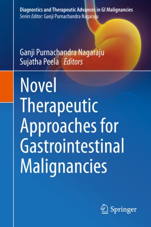 Novel Therapeutic Approaches For Gastrointestinal Malignancies 1st Ed Ganji Purnachandra Nagaraju