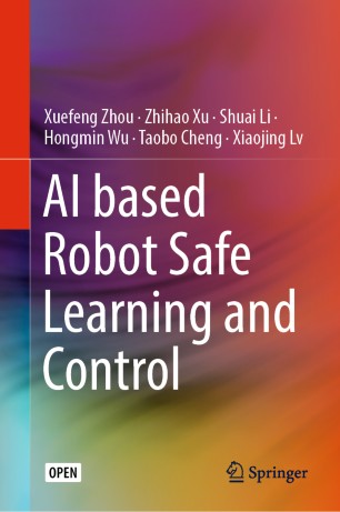 Ai Based Robot Safe Learning And Control 1st Ed Xuefeng Zhou