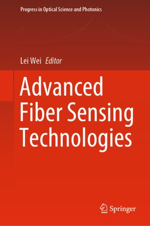 Advanced Fiber Sensing Technologies 1st Ed Lei Wei
