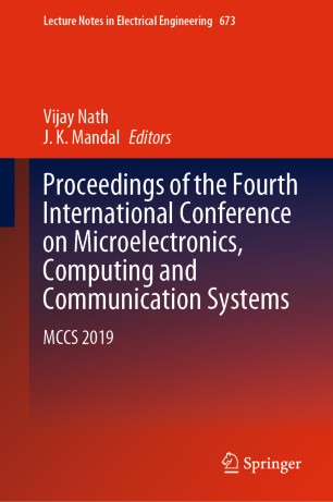 Proceedings Of The Fourth International Conference On Microelectronics Computing And Communication Systems Mccs 2019 1st Ed Vijay Nath