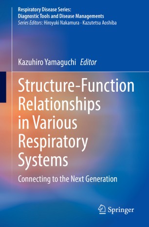 Structurefunction Relationships In Various Respiratory Systems Connecting To The Next Generation 1st Ed Kazuhiro Yamaguchi