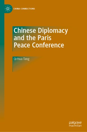 Chinese Diplomacy And The Paris Peace Conference 1st Ed Qihua Tang