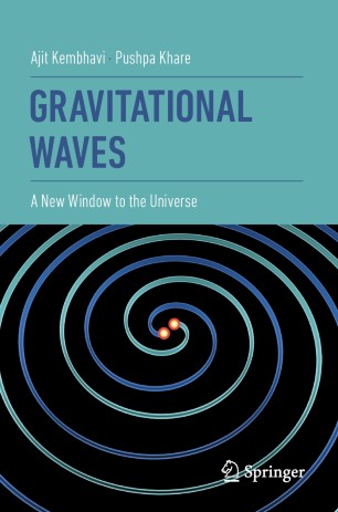 Gravitational Waves A New Window To The Universe 1st Ed Ajit Kembhavi