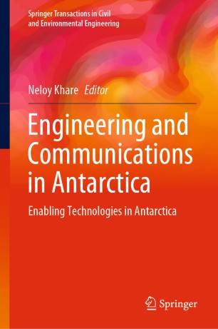 Engineering And Communications In Antarctica Enabling Technologies In Antarctica 1st Ed Neloy Khare