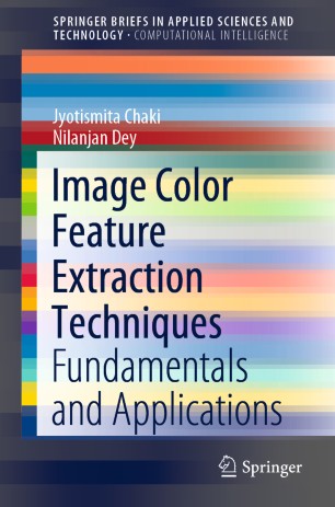Image Color Feature Extraction Techniques Fundamentals And Applications 1st Ed Jyotismita Chaki