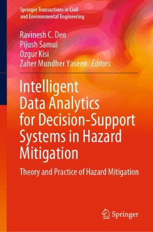 Intelligent Data Analytics For Decisionsupport Systems In Hazard Mitigation Theory And Practice Of Hazard Mitigation 1st Ed Ravinesh C Deo