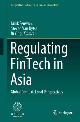 Regulating Fintech In Asia Global Context Local Perspectives 1st Ed Mark Fenwick