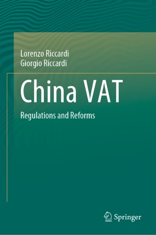 China Vat Regulations And Reforms 1st Ed Lorenzo Riccardi Giorgio Riccardi