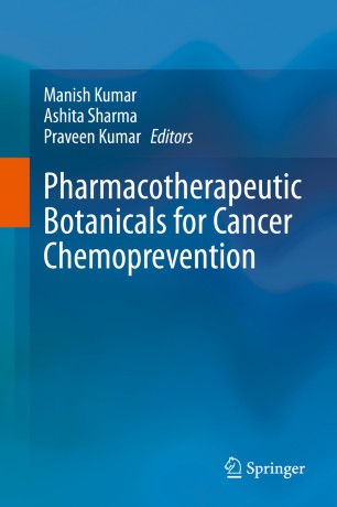 Pharmacotherapeutic Botanicals For Cancer Chemoprevention 1st Ed Manish Kumar