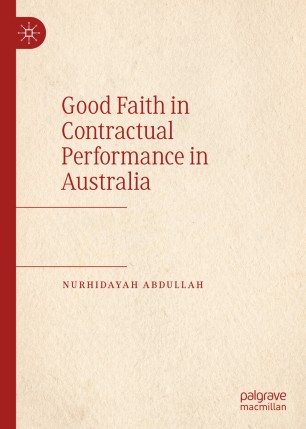 Good Faith In Contractual Performance In Australia 1st Ed Nurhidayah Abdullah