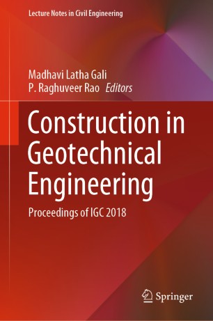 Construction In Geotechnical Engineering Proceedings Of Igc 2018 1st Ed Madhavi Latha Gali