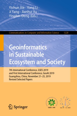 Geoinformatics In Sustainable Ecosystem And Society 7th International Conference Gses 2019 And First International Conference Geoai 2019 Guangzhou China November 2125 2019 Revised Selected Papers 1st Ed Yichun Xie