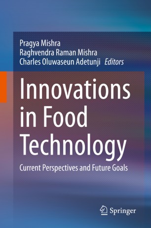 Innovations In Food Technology Current Perspectives And Future Goals 1st Ed Pragya Mishra
