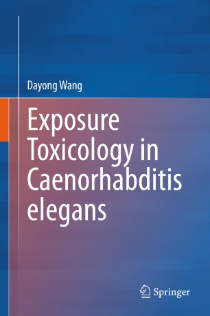 Exposure Toxicology In Caenorhabditis Elegans 1st Ed Dayong Wang