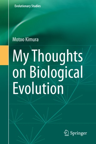My Thoughts On Biological Evolution 1st Ed Motoo Kimura