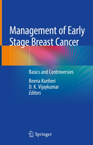 Management Of Early Stage Breast Cancer Basics And Controversies 1st Ed Beena Kunheri