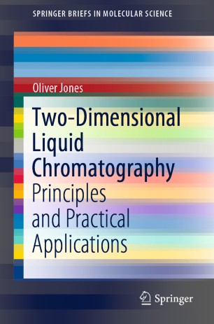 Twodimensional Liquid Chromatography Principles And Practical Applications 1st Ed Oliver Jones