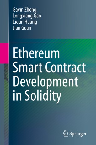 Ethereum Smart Contract Development In Solidity 1st Ed Gavin Zheng