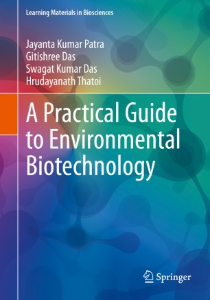 A Practical Guide To Environmental Biotechnology 1st Ed Jayanta Kumar Patra