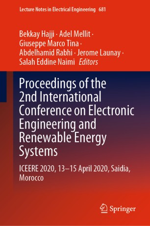 Proceedings Of The 2nd International Conference On Electronic Engineering And Renewable Energy Systems Iceere 2020 1315 April 2020 Saidia Morocco 1st Ed Bekkay Hajji